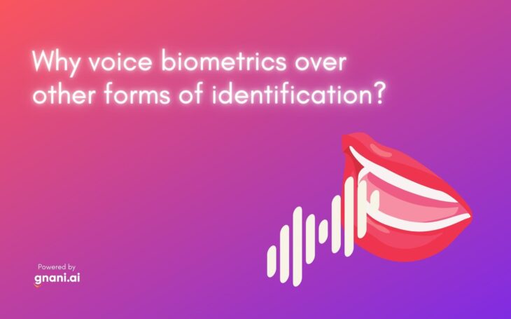 Why voice biometrics over other forms of identification?