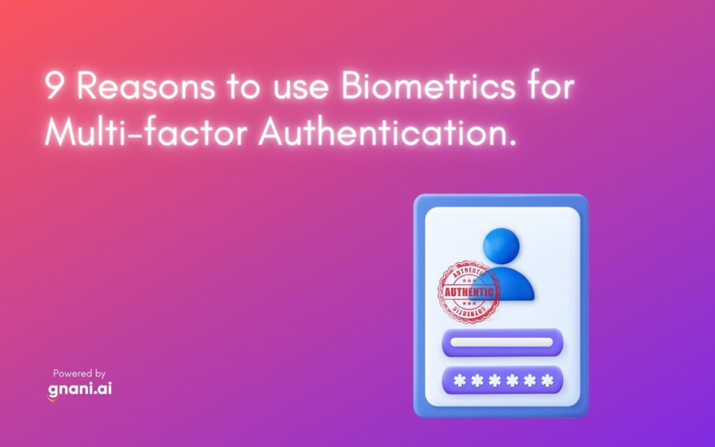 9 Reasons to use Biometrics for Multifactor Authentication. Voice